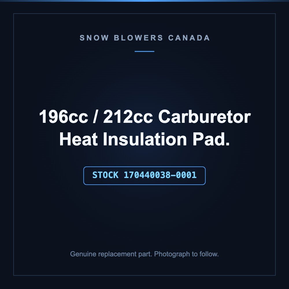 Snow blower 196cc/212cc carburetor: Snow Blower Parts, 196cc/212cc Carburetor Heat Insulation Pad., Stock #170440038-0001, sto
