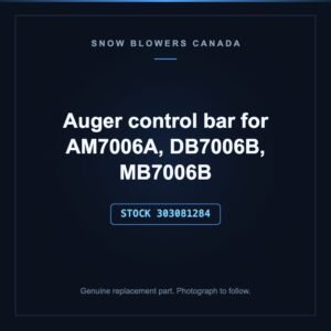 Auger control bar for AM7006A, DB7006B, MB7006B, stock 303081284, replacement part for PowerSmart snow blowers