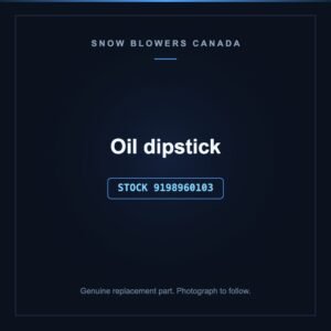 Oil dipstick, stock 9198960103, replacement part for PowerSmart snow blowers
