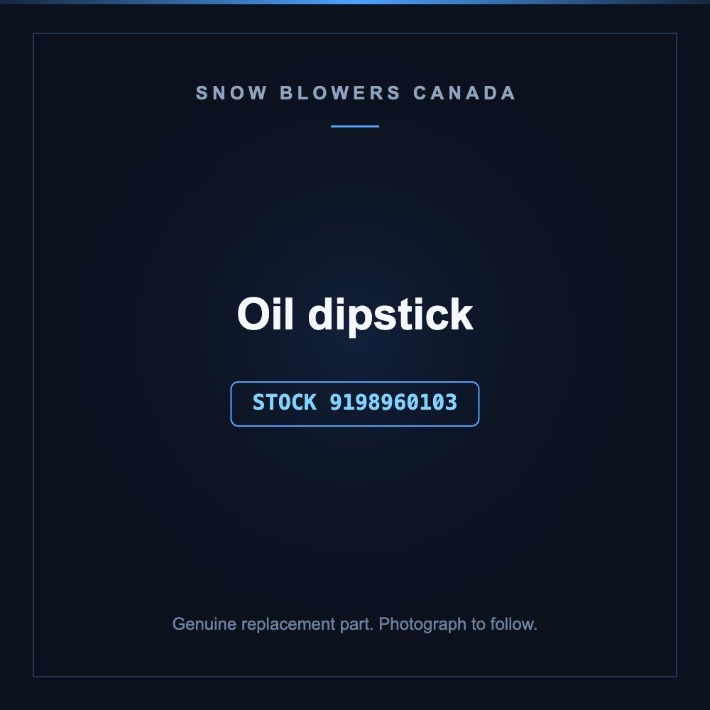 Snow blower oil dipstick: Snow Blower Parts -oil dipstick -Stock# 9198960103, stock number 9198960103