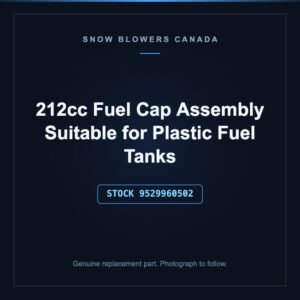 212cc Fuel Cap Assembly Suitable for Plastic Fuel Tanks, stock 9529960502, replacement part for PowerSmart snow blowers